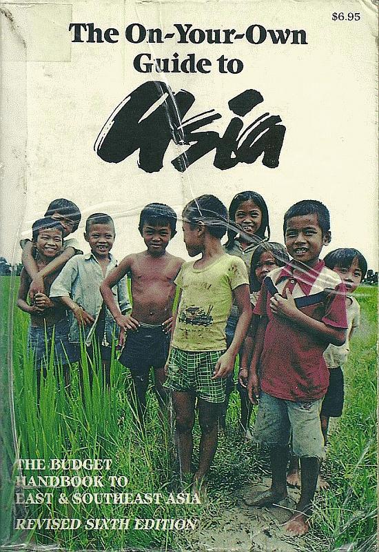 The On-Your-Own Guide to Asia. This was the guidebook I used the most